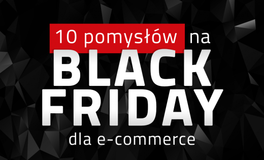 10 pomysłów na Black Friday dla e-commerce